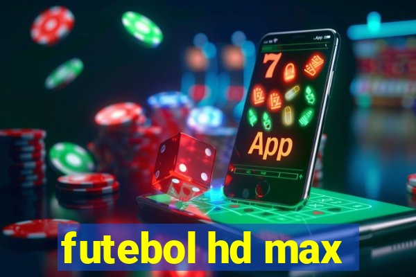 futebol hd max